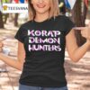 Korap Demon Hunters T Shirt