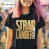 Kris Statlander Straplander T Shirt