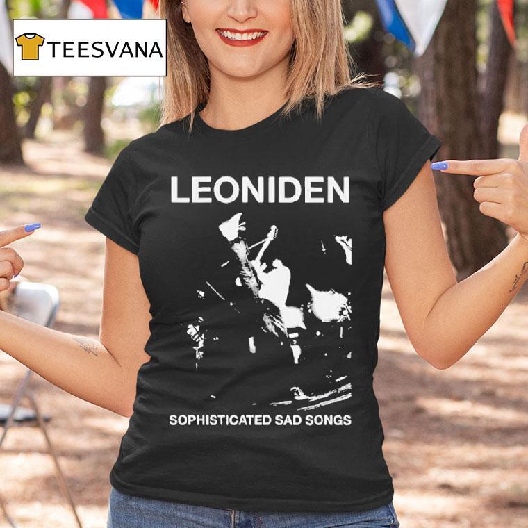 Leoniden Sophisticated Sad Songs T Shirt Leoniden Sophisticated Sad Songs T Shirt