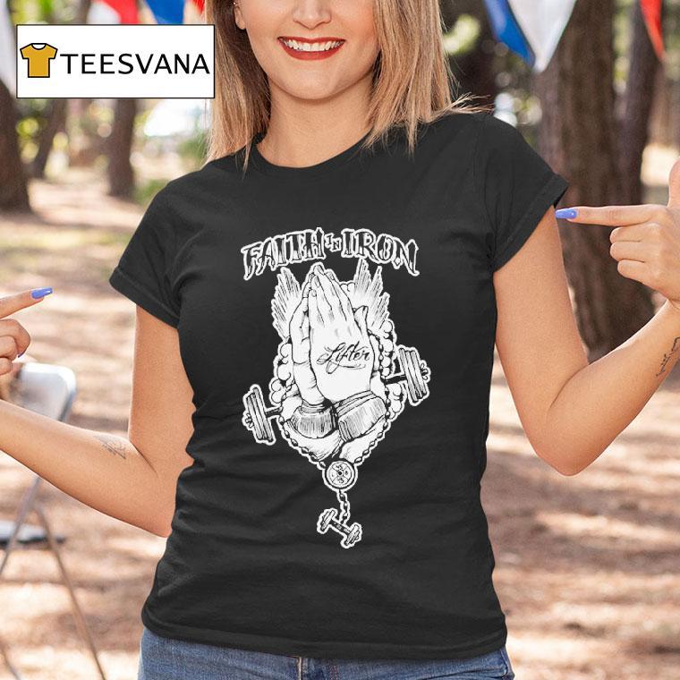 Lifter Faith In Iron Hand T Shirt Lifter Faith In Iron Hand T Shirt