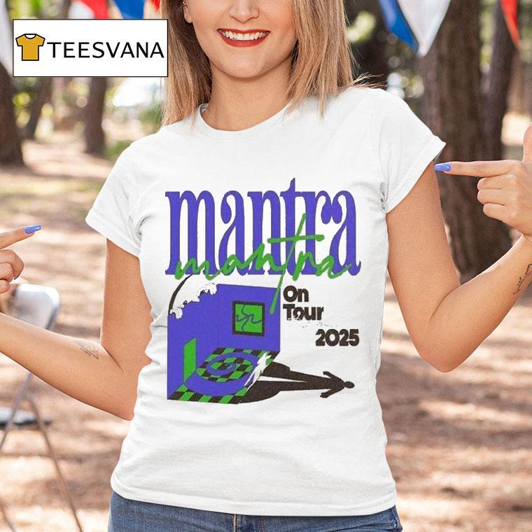 Mantra On Tour This Fall T Shirt Mantra On Tour This Fall T Shirt