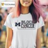 Michigan Wolverines Block Cancer Football Awareness Logo T Shirt