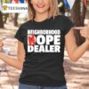 Neighborhood Hope Dealer T Shirt