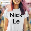 Nick Le T Shirt
