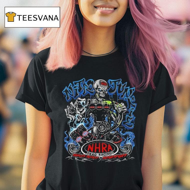 Nitro Junkie Nhra Drag Racing World S Fastest Motorspor T Shirt Nitro Junkie Nhra Drag Racing World S Fastest Motorspor T Shirt