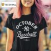 October Baseball New York Yankees Mlb Postseason T Shirt
