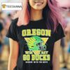 Oregon Ducks Win The Day Go Ducks Bussin With The Boy Helmet Logo T Shirt