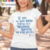 Playa Society Uswnt If You Are Just Now Tuning Into Women S Sports We Told You So T Shirt