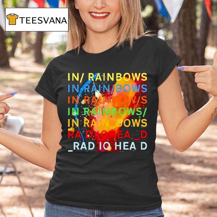 Radiohead Band In Rainbows In Rain Bows In Rain Bow T Shirt Radiohead Band In Rainbows In Rain Bows In Rain Bow T Shirt