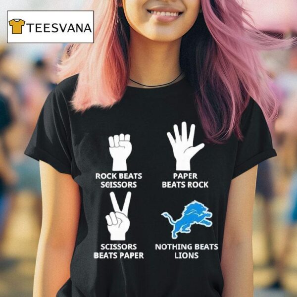Rock Beats Scissors V Paper Beats Rock Scissors Beats Paper Nothing Beats Detroit Lions T Shirt