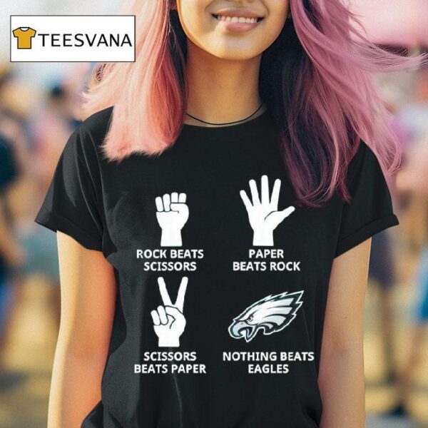 Rock Beats Scissors V Paper Beats Rock Scissors Beats Paper Nothing Beats Philadelphia Eagles T Shirt