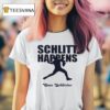 Schlitt Happens Cam Schlittler T Shirt