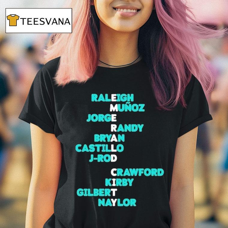 Seattle Mariners Raleigh Munoz Jorge Randy Bryan Castillo J Rod Crawford Kirby Gilbert Naylor Emerald City Acrostic Names T Shirt Seattle Mariners Raleigh Munoz Jorge Randy Bryan Castillo J Rod Crawford Kirby Gilbert Naylor Emerald City Acrostic Names T Shirt