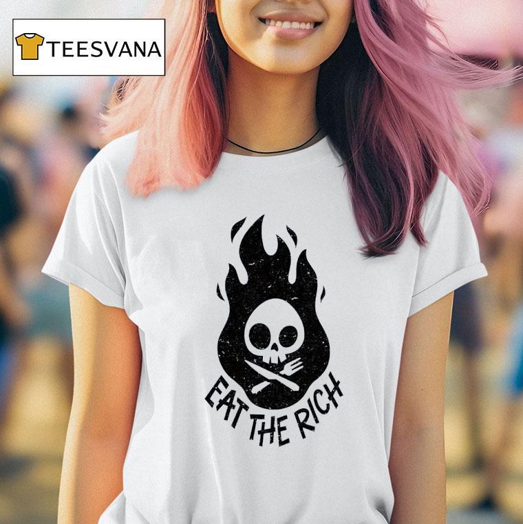 Skull Fire Eat The Rich T Shirt Skull Fire Eat The Rich T Shirt