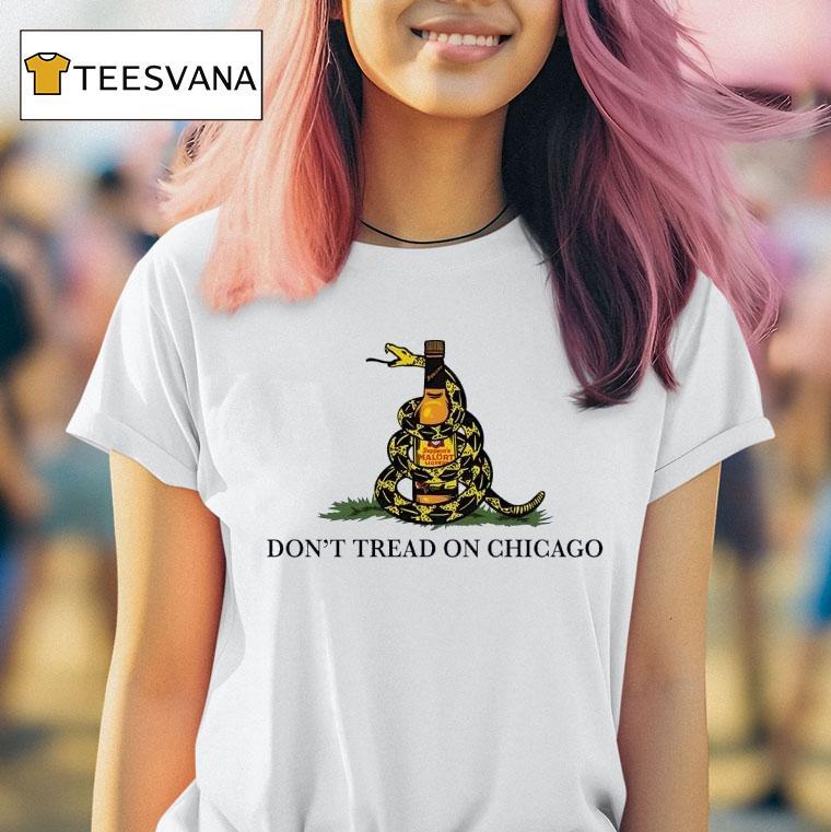 Snake Don T Tread On Chicago T Shirt Snake Don T Tread On Chicago T Shirt
