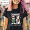 Snowasis Some Might Sleigh Oasis Merry Christmas T Shirt