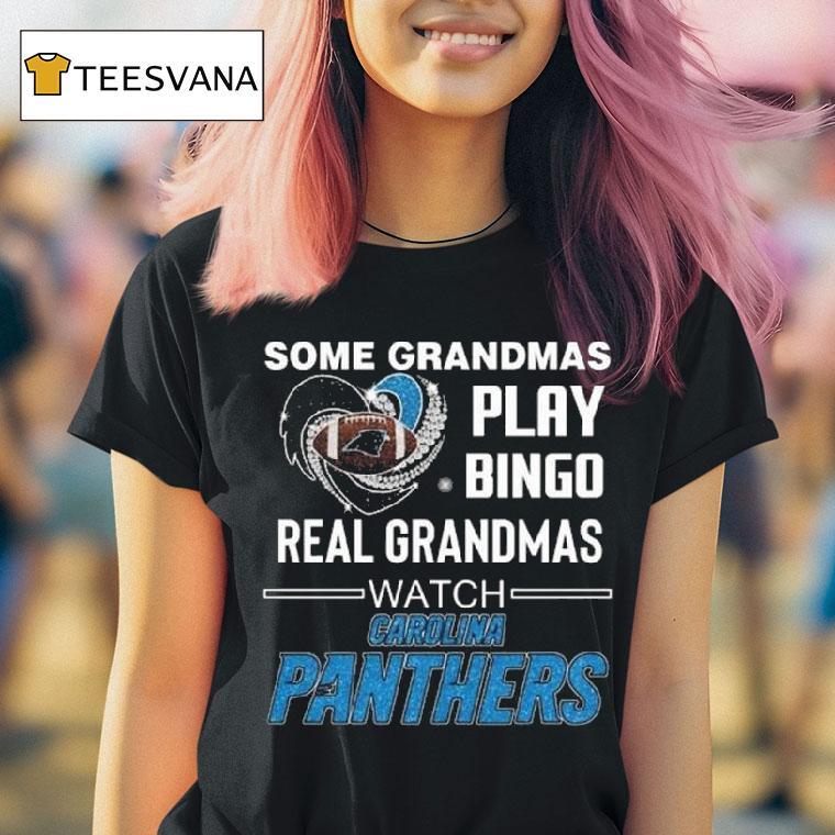 Some Grandmas Play Bingo Real Grandmas Watch Carolina Panthers Diamond Heart T Shirt Some Grandmas Play Bingo Real Grandmas Watch Carolina Panthers Diamond Heart T Shirt