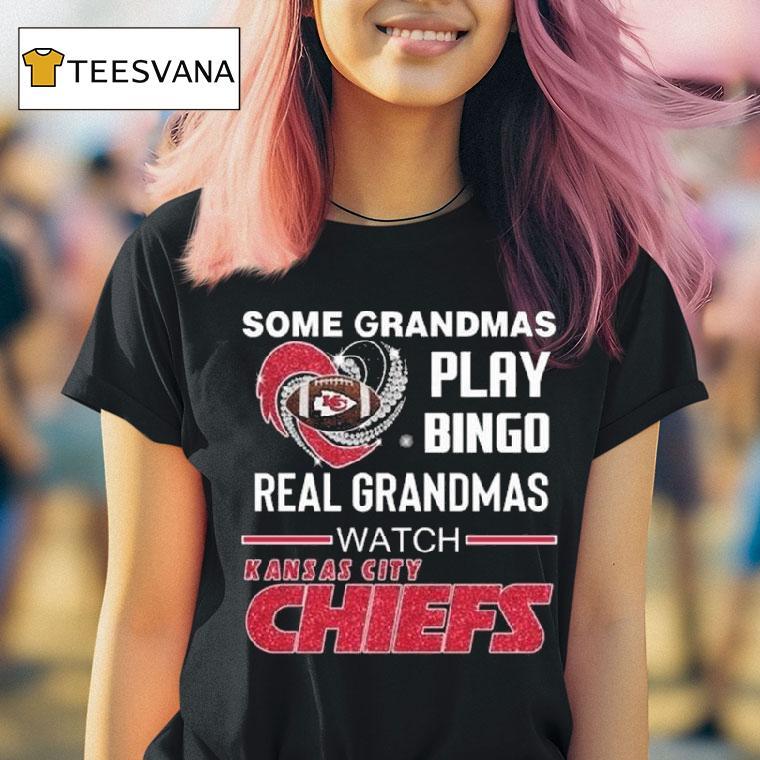 Some Grandmas Play Bingo Real Grandmas Watch Kansas City Chiefs Diamond Heart T Shirt Some Grandmas Play Bingo Real Grandmas Watch Kansas City Chiefs Diamond Heart T Shirt