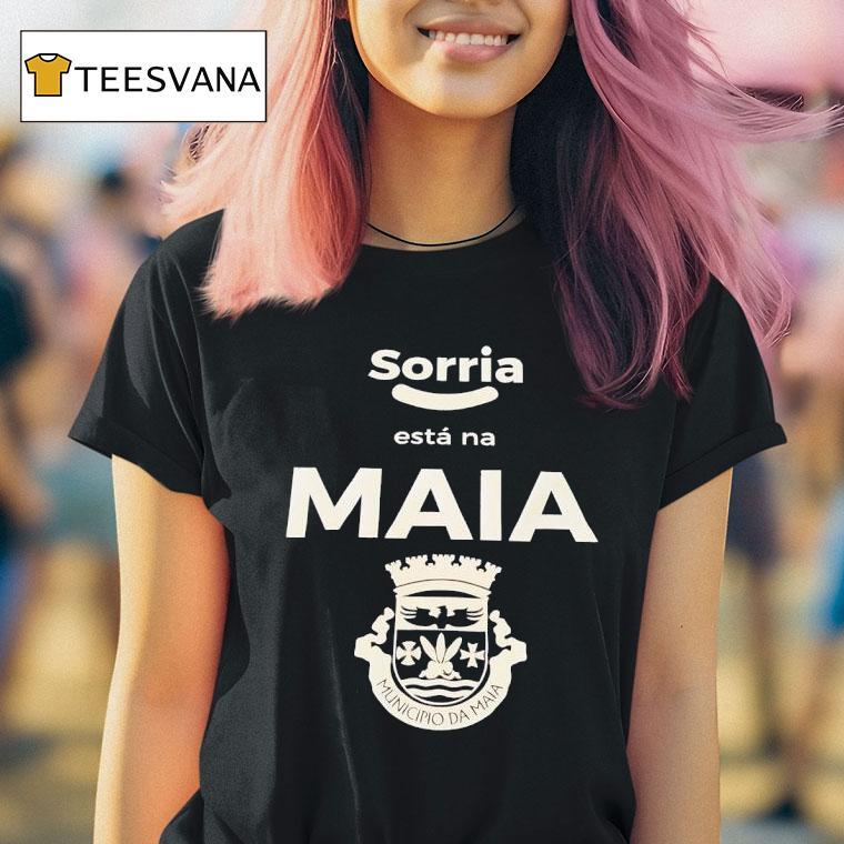 Sorria Esta Na Maia Municipio Da Maia Logo T Shirt Sorria Esta Na Maia Municipio Da Maia Logo T Shirt