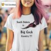 South Dakota Is Big Cock Country Pheasant Bird T Shirt