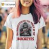 Star Wars Darth Vader Ohio State Buckeyes You Underestimate The Power Of The T Shirt