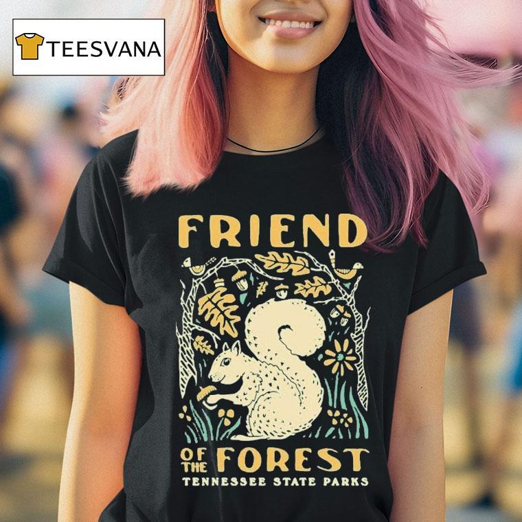 Tennessee State Parks Friend Of The Fores T Shirt Tennessee State Parks Friend Of The Fores T Shirt