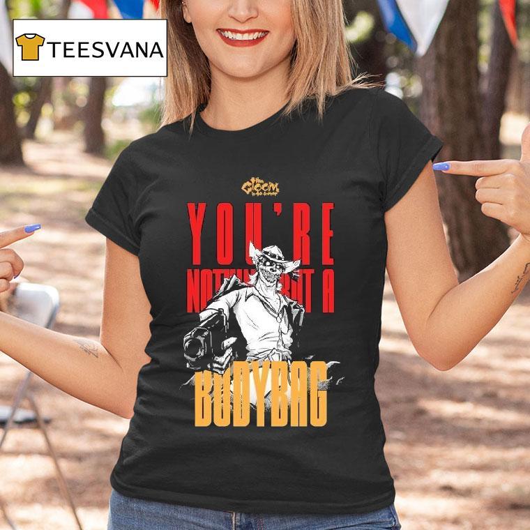 The Gloom In The Corner You Re Nothing A Bodybag Assassination Run T Shirt The Gloom In The Corner You Re Nothing A Bodybag Assassination Run T Shirt