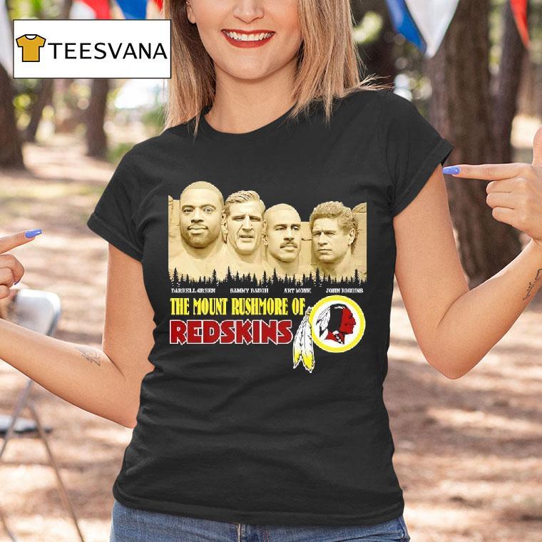 The Mount Rushmore Of Washington Redskins Are Darrell Green Sammy Baugh Art Monk John Riggins T Shirt The Mount Rushmore Of Washington Redskins Are Darrell Green Sammy Baugh Art Monk John Riggins T Shirt