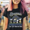 The Peanuts Walking X Milwaukee Brewers Forever Not Just When We Win T Shirt