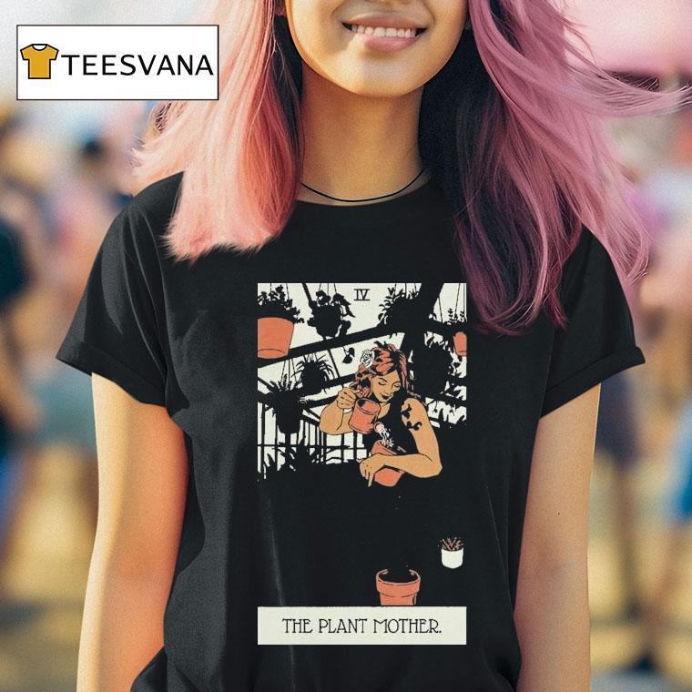 The Plant Mother T Shirt The Plant Mother T Shirt