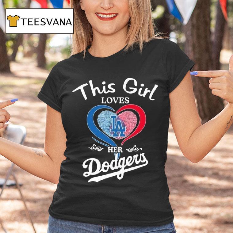This Girl Loves Her Los Angeles Dodgers T Shirt This Girl Loves Her Los Angeles Dodgers T Shirt