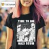 Time To Die Nazi Scum Olafh Ace T Shirt