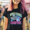 Toronto Blue Jays World Series Champions T Shirt