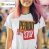 Travis Williams Period Full Stop T Shirt