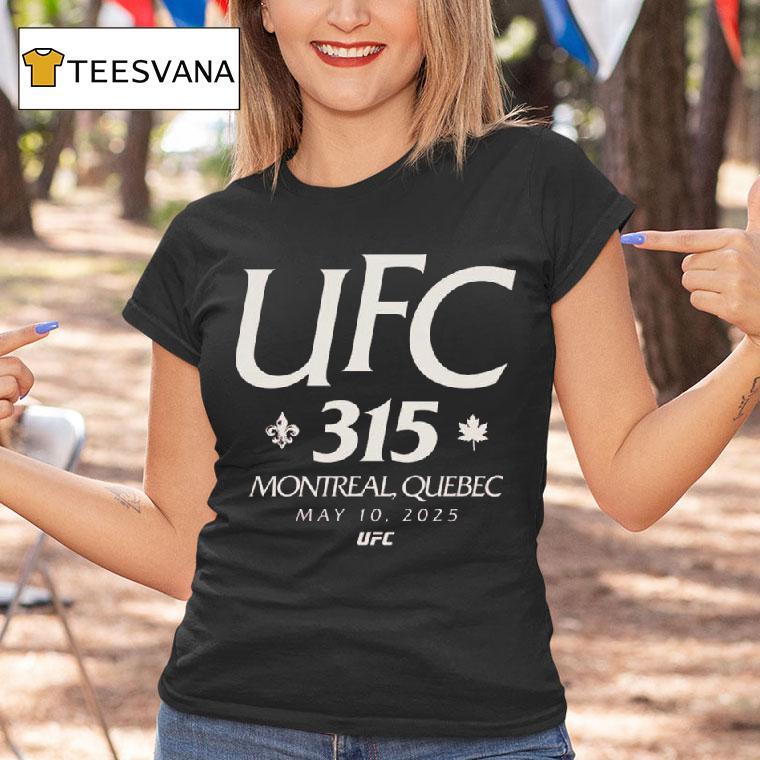 Ufc Location In Montreal Quebec On May Th T Shirt Ufc Location In Montreal Quebec On May Th T Shirt
