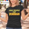 Ugly People For Zohran Mamdani T Shirt