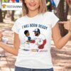 Vladimir Guerrero Jr I Was Born Ready Want All Kid Signature Toronto Blue Jays World Seires Mlb Want It All S T Shirt