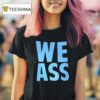 We Ass Tennessee Titans T Shirt