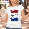 Win At Win T Shirt