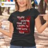 You Re Gonna Have To Learn To Live With This T Shirt