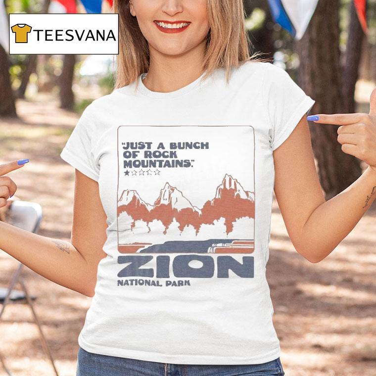 Zion National Park Just A Bunch Of Rock Mountans Star Review T Shirt Zion National Park Just A Bunch Of Rock Mountans Star Review T Shirt