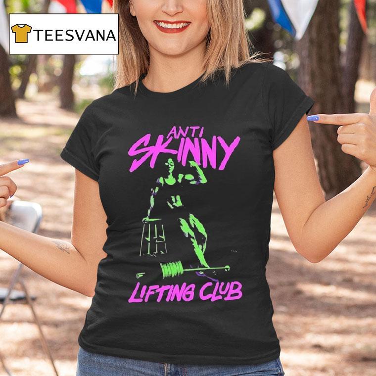Anti Skinny Lifting Club T Shirt Anti Skinny Lifting Club T Shirt