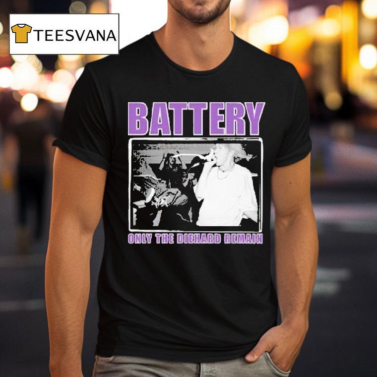 Battery Only The Diehard Remain T Shirt Battery Only The Diehard Remain T Shirt