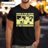 Beware Of Gang Violence In Your Neighborhoods T Shirt