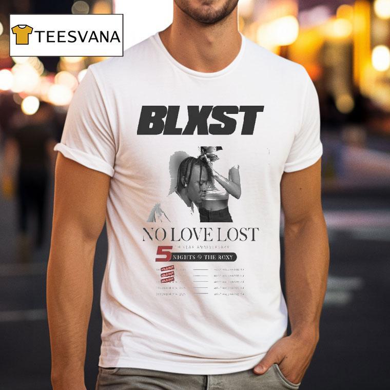 Blxst No Love Lost Th Year Anniversary T Shirt Blxst No Love Lost Th Year Anniversary T Shirt