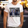 Charlie Kirk His Voice Lives On T Shirt