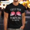 Check Your Pumpkins For Lumpkins October Breast Cancer Awareness T Shirt
