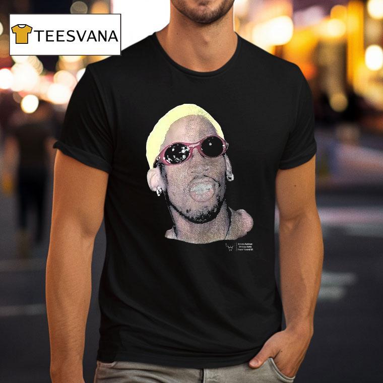 Chicago Bulls Dennis Rodman Tired Of Blending In With The Crowd T Shirt Chicago Bulls Dennis Rodman Tired Of Blending In With The Crowd T Shirt