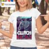 Clutch Ft Lauderdale Show On Oct Elephan T Shirt