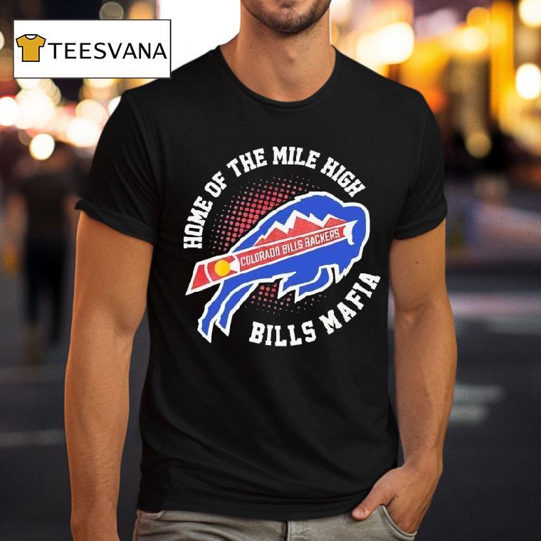 Colorado X Buffalo Bills Backers Home Of The Mile High Bills Mafia T Shirt Colorado X Buffalo Bills Backers Home Of The Mile High Bills Mafia T Shirt